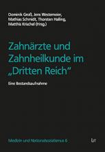 The cover of Zahnärzte und Zahnheilkunde im "Dritten Reich"